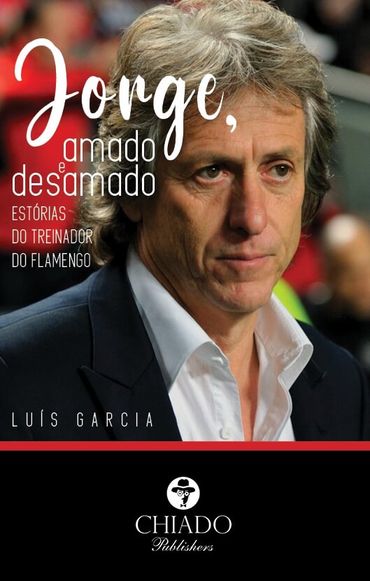 Capa do livro "Jorge, amado e desamado - a incrível história do treinador do Flamengo"