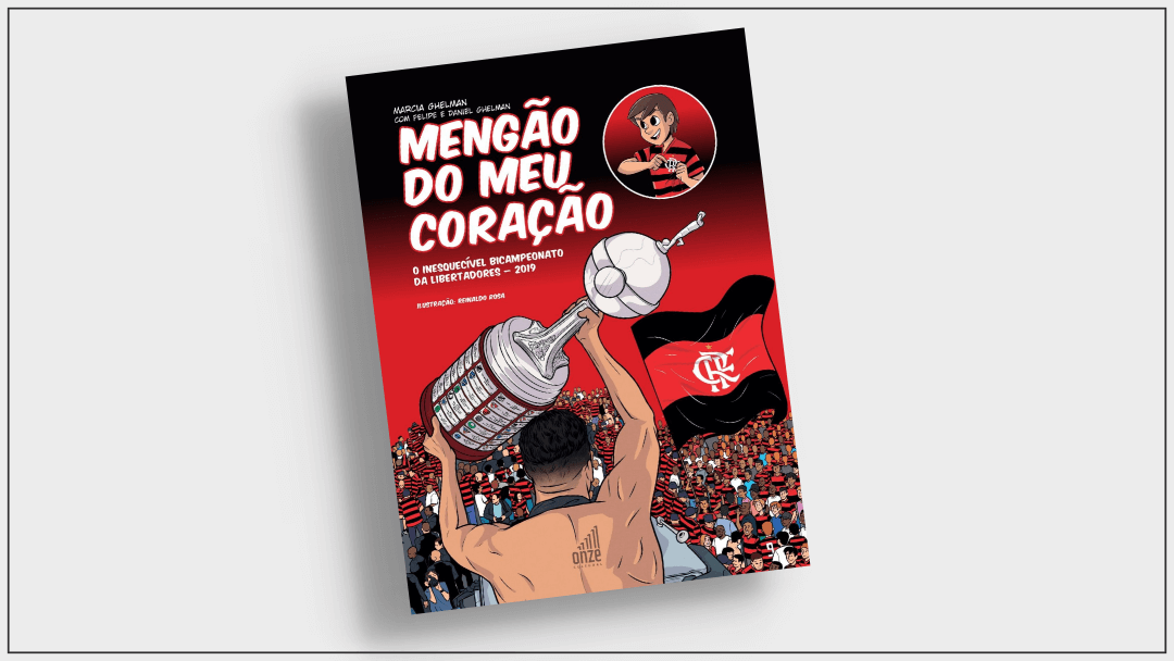 Capa do livro Mengão do meu coração - o inesquecível bicampeonato da Libertadores 2019, livro do Flamengo para o público infanto-juvenil
